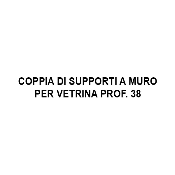 COPPIA DI SUPPORTI A MURO PER VETRINA PROF.38